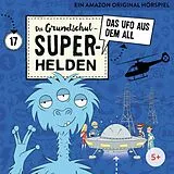 Die Grundschul-Superhelden CD 17: Das Ufo Aus Dem All