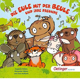 Audio CD (CD/SACD) Die Eule mit der Beule und ihre Freunde von Susanne Weber