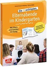 Die 10 wichtigsten Elternabende im Kindergarten. Mit Eltern und Familien im Dialog, m. 1 Beilage Spiel