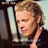Mark Seibert CD With You-Musicalhits The Unu