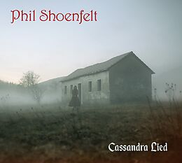 Phil Shoenfelt CD Cassandra Lied
