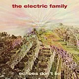 The Electric Family LP (analog) Echoe S Don T Lie