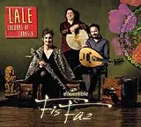 Ensemble FisFüz CD Lale-colours Of Eurasia