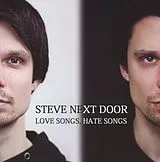 Steve Next Door CD Love Songs,Hate Songs