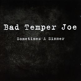 Bad Temper Joe CD Sometimes A Sinner