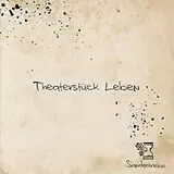 Sandgetriebe CD Theaterstück Leben