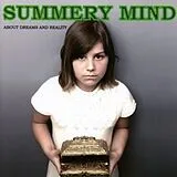 Summery Mind CD About Dreams And Reality