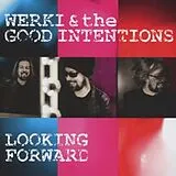 Werki And The Good Intentions CD Looking Forward