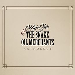 Mojo Juju & The Snake Oil Merchants CD Anthology