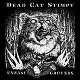 Dead Cat Stimpy LP mit Bonus-CD Uneasy Grounds (12''Vinyl)