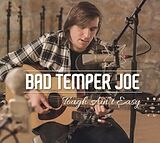 Bad Temper Joe CD Tough Aint Easy