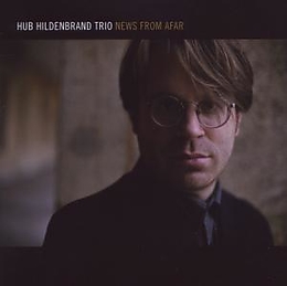 Hildenbrand,Hub Trio CD News From Afar