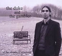 The Duke And The Gambler CD At The Slopes Of Yearning