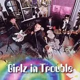 Girlz In Trouble CD Girlz In Trouble