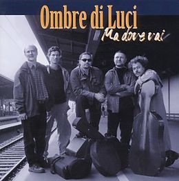 Ombre di Luci CD Ma dove vai