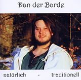 Dan Der Barde CD Natürlich-Traditionell