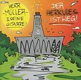 Herr Mller & seine Gitarre CD Der Herkules ist weg!