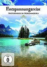 Entspannungsreise Nationalparks In Nordamerika DVD