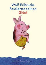 Postkartenbuch/Postkartensatz Wolf Erlbruchs Postkartenedition Glück von Wolf Erlbruch