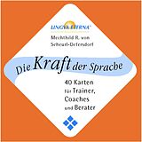 Fester Einband Die Kraft der Sprache - 40 Karten für Trainer, Coaches und Berater von Mechthild R. von Scheurl-Defersdorf