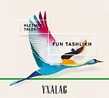 Yxalag CD Klezmer Tales - Fun Tashlikh