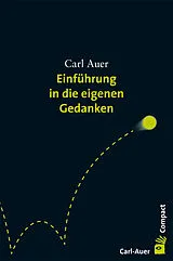Kartonierter Einband Einführung in die eigenen Gedanken von Carl Auer