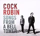 Cock Robin CD Songs From A Bell Tower