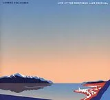 Lorenz Kellhuber CD Live At The Montreux Jazz Festival