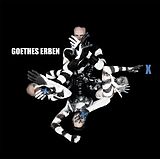 Goethes Erben CD X