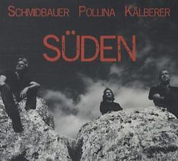 S Schmidbauer Pollina Kälberer CD Süden