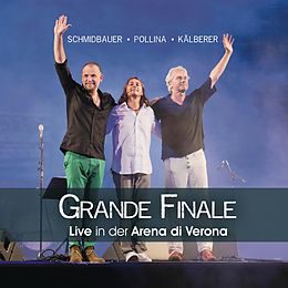 S Schmidbauer Pollina Kälberer CD Grande Finale - Live In Der Arena Di Verona