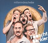 Fäaschtbänkler CD Mitten In Die Scheibe