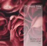 Lyrik Blütezeit der Liebe. Tl.1, 1 Audio-CD von Heinz Tölle