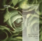Lyrik Blütezeit der Liebe. Tl.2, 1 Audio-CD von Heinz Tölle