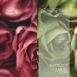 Lyrik Blütezeit der Liebe. Tl.1+2, 2 Audio-CDs von Heinz Tölle