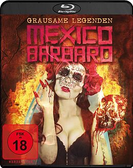 Mexico Barbaro - Grausame Legenden Blu-ray