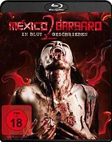 Mexico Barbaro II - In Blut Geschrieben Blu-Ray Disc