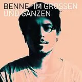 Benne CD Im Großen Und Ganzen