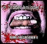Grober Knüppel CD Keine Gefangenen !!