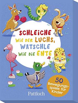 Schleiche wie der Luchs, watschle wie die Ente Spiel