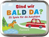 Sind wir bald da? 25 Spiele für die Autofahrt Spiel