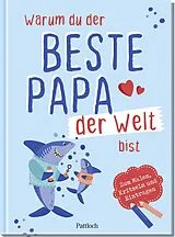 Fester Einband Warum du der beste Papa der Welt bist von Ella Rosenbusch