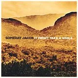 Someday Jacob CD It Might Take A While