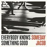 Someday Jacob Vinyl Everybody Knows Something Good