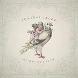 Someday Jacob Vinyl Oxygen Will Flow