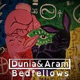 Dunia And Aram LP (analog) Bedfellows (lp)
