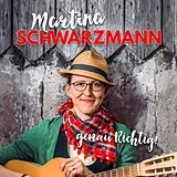 Martina Schwarzmann CD Genau Richtig !