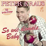 Peter Kraus CD So Wie Damals, Baby - 50 Grosse Erfolge
