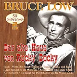 Bruce Low CD Das Alte Haus Von Rocky Docky - 50 Grosse Erfolge