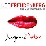 Ute Freudenberg CD Jugendliebe - Das Jubilaumsalbum